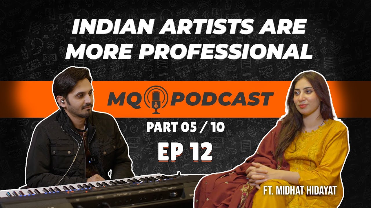 INDIAN ARTISTS ARE MORE PROFESSIONAL ft @Midhat Hidayat Part (05/10)
