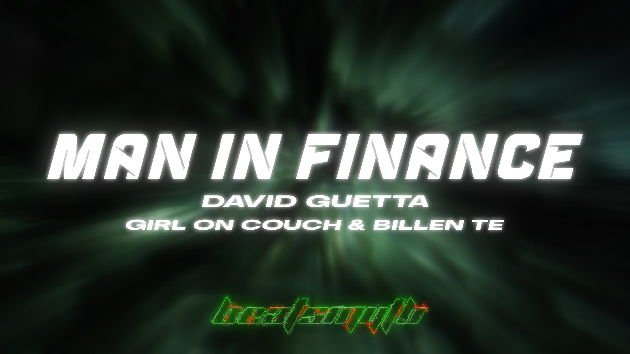 David Guetta x Girl On Couch x Billen Ted - Man In Finance (Music Visualizer)