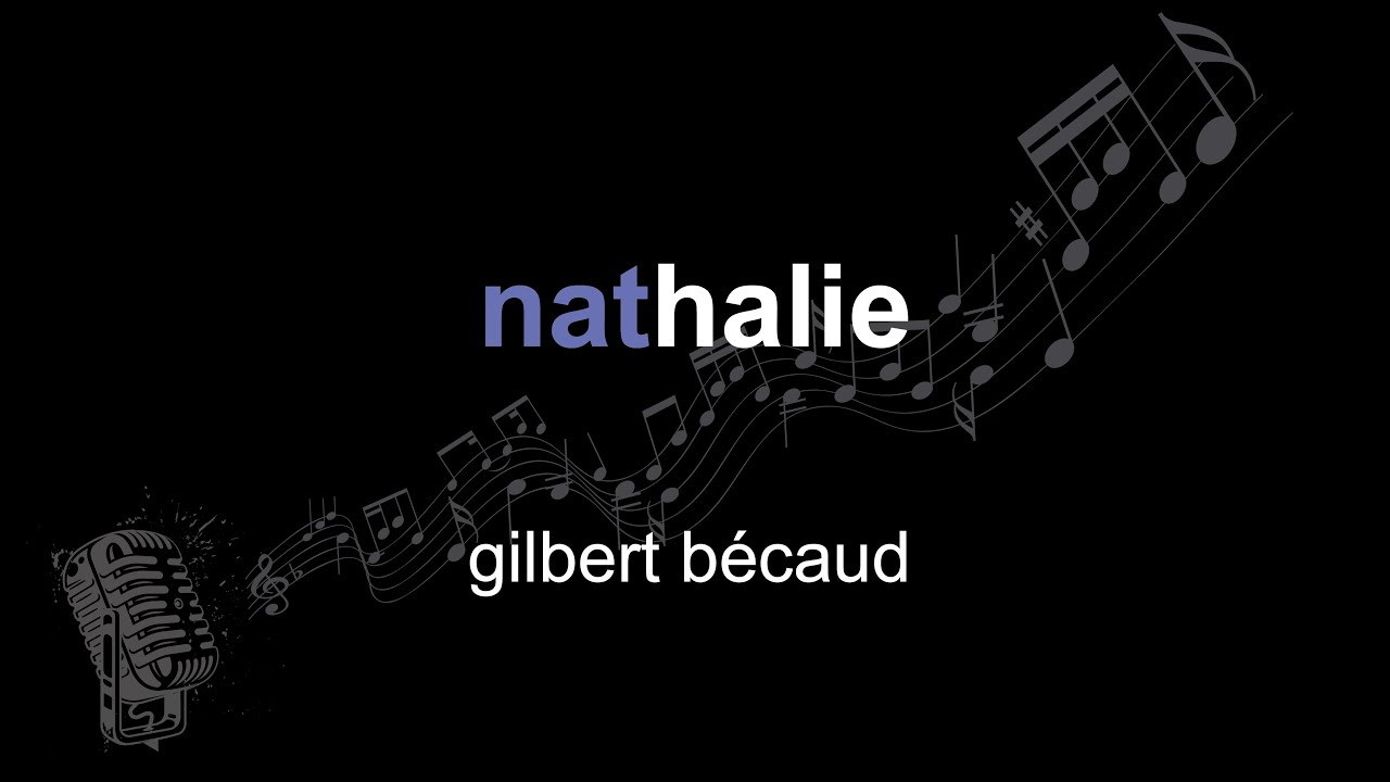 gilbert bécaud | nathalie | lyrics | paroles | letra |