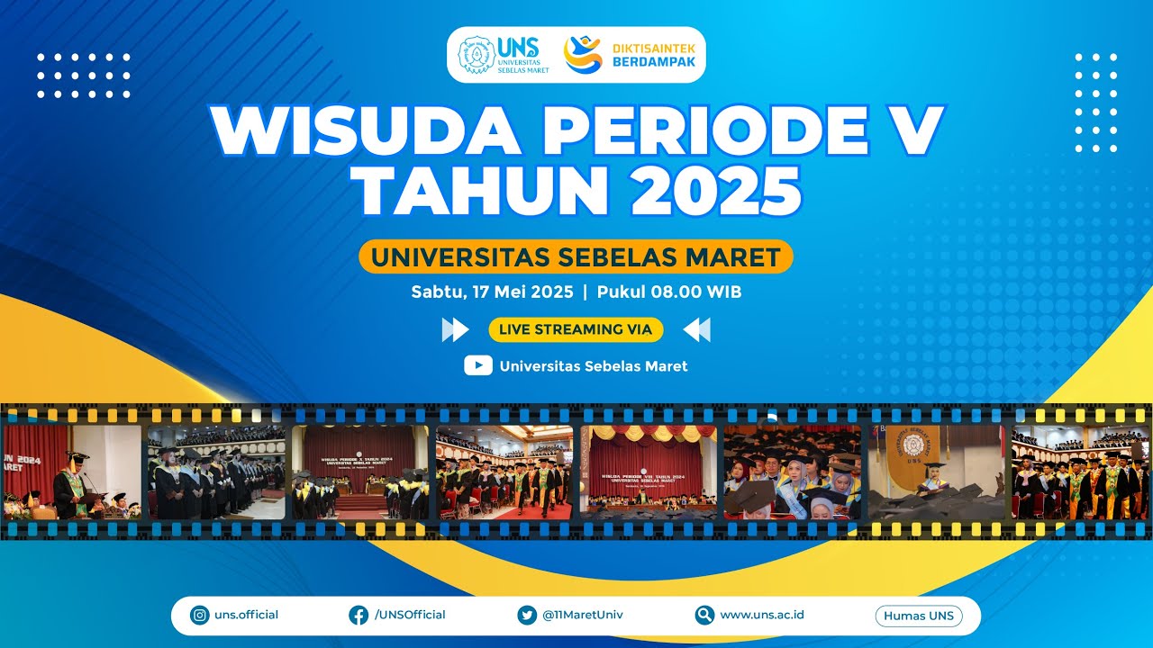 Wisuda Periode 5 Tahun 2025 Universitas Sebelas Maret - Sabtu, 17 Mei 2025