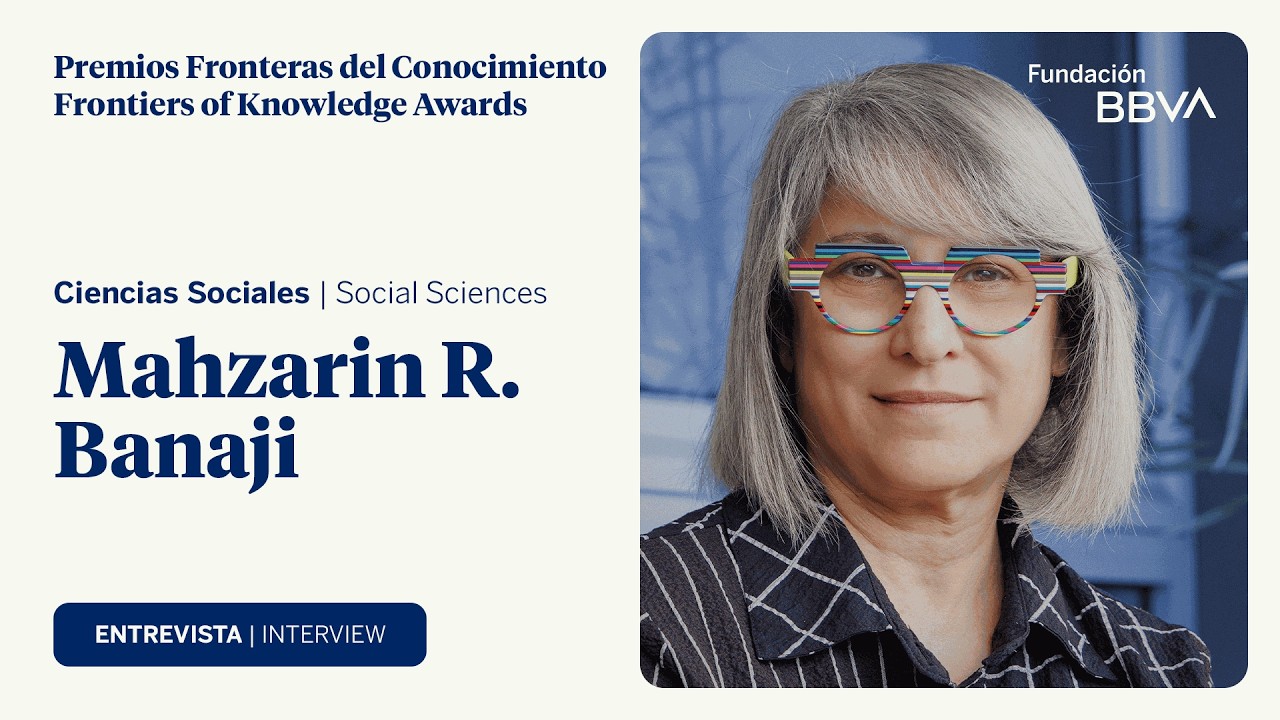 Interview with Mahzarin Banaji, 17th Frontiers of Knowledge Award in Social Sciences