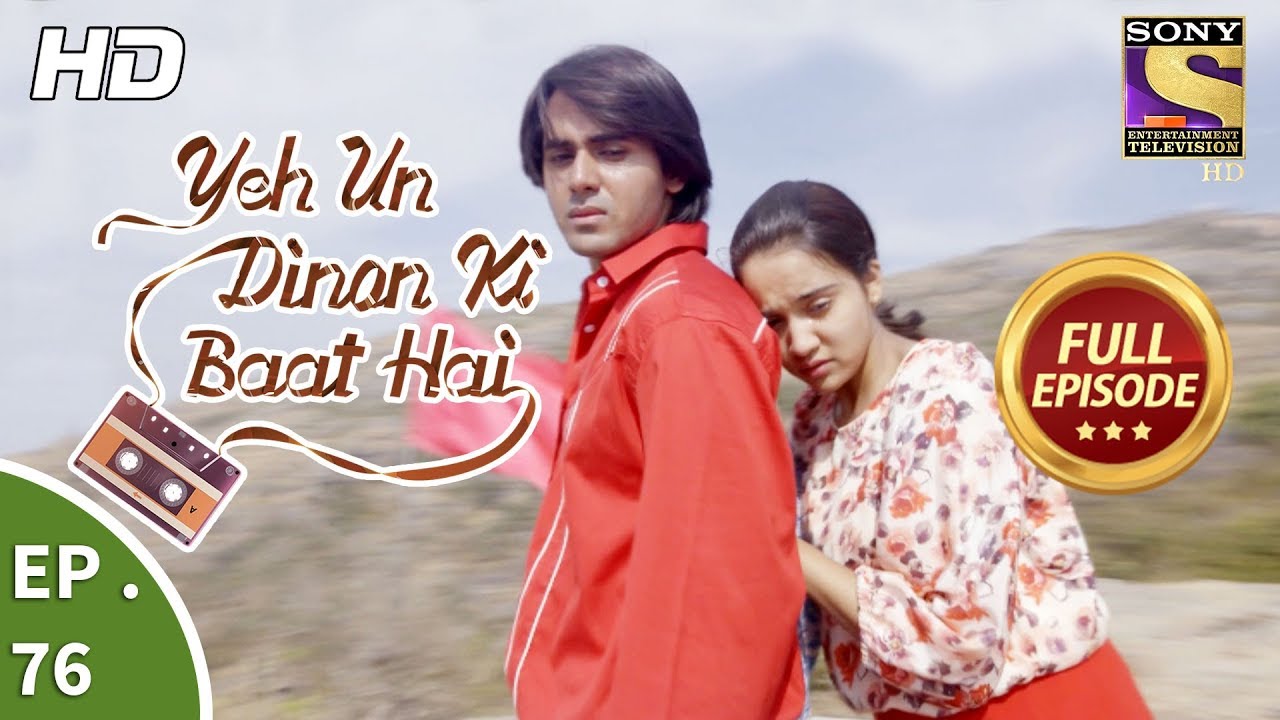 Yeh Un Dinon Ki Baat Hai -  Ep 76 - Full Episode - 19th December, 2017