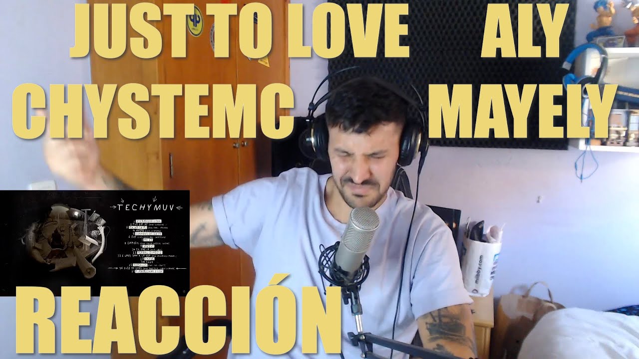 REACCIONANDO A CHYSTEMC Y ALY MAYELY JUST TO LOVE!!! 🤯🤯🤯🙌🏼❤️❤️✨✨