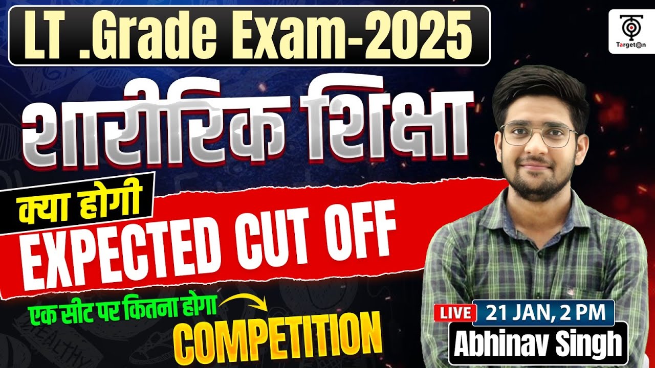 LT Grade Exam 2025 | Expected Cut Off क्या होगी? | Competition Analysis..Abhinav Singh