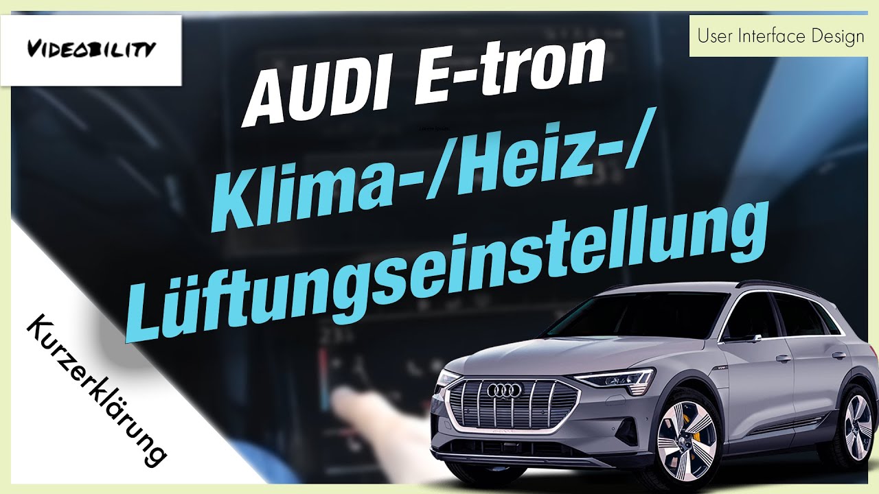 AUDI E-tron 50/55 (2020) - Klima- & Lüftungs-/ Heizeinstellung -KURZERKLÄRUNG (8/12)