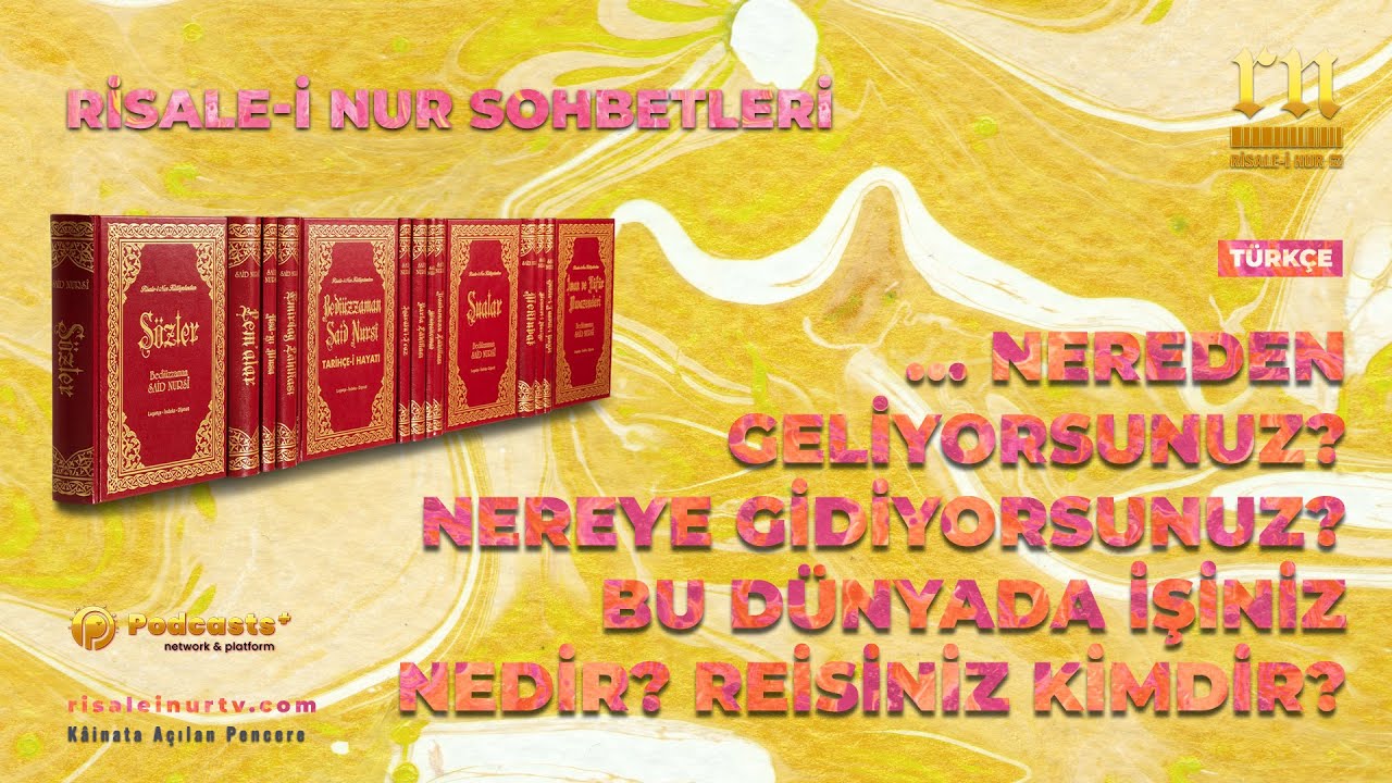 Nereden geliyorsunuz? Nereye gidiyorsunuz? Bu dünyada işiniz nedir? Reisiniz kimdir?
