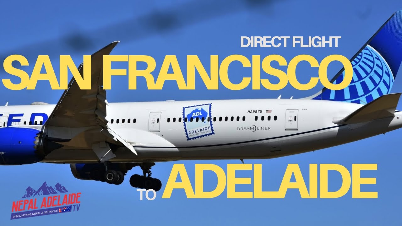 United Airlines touches down in Adelaide|| San Francisco to Adelaide || Boeing 787-9 Dreamliner || 