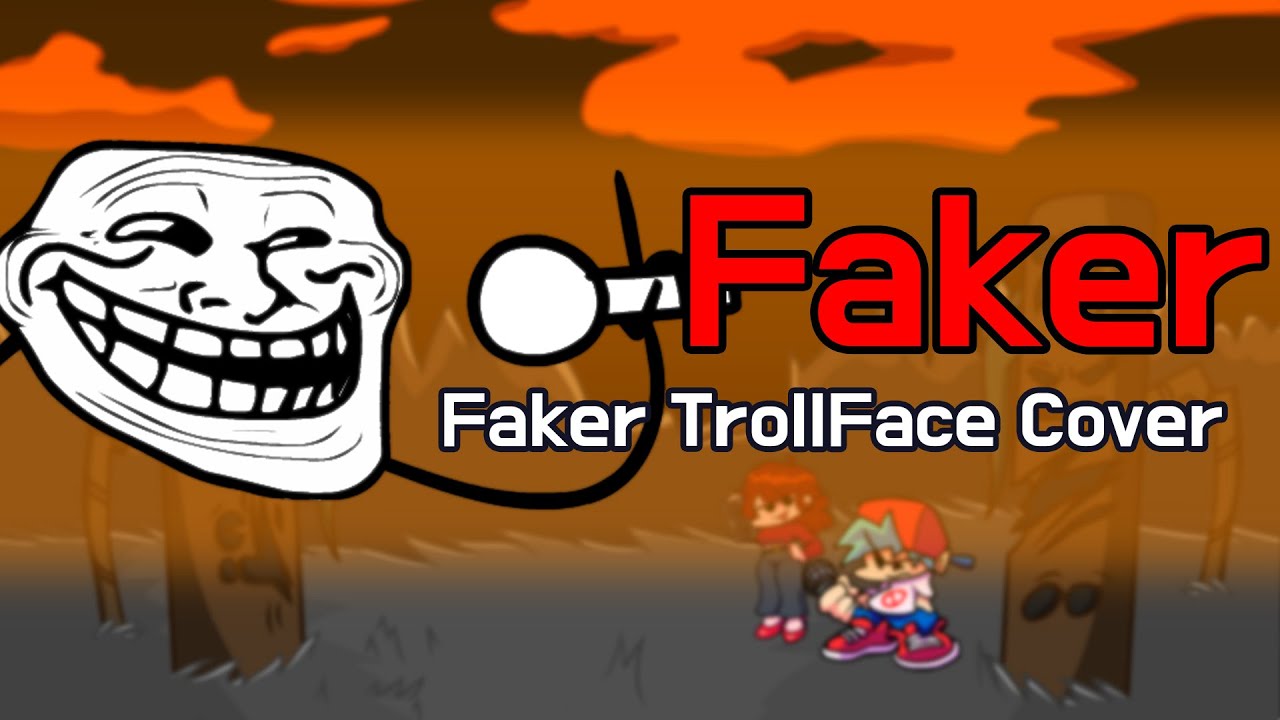Faker But TrollFace Sings It | FNF Faker Cover