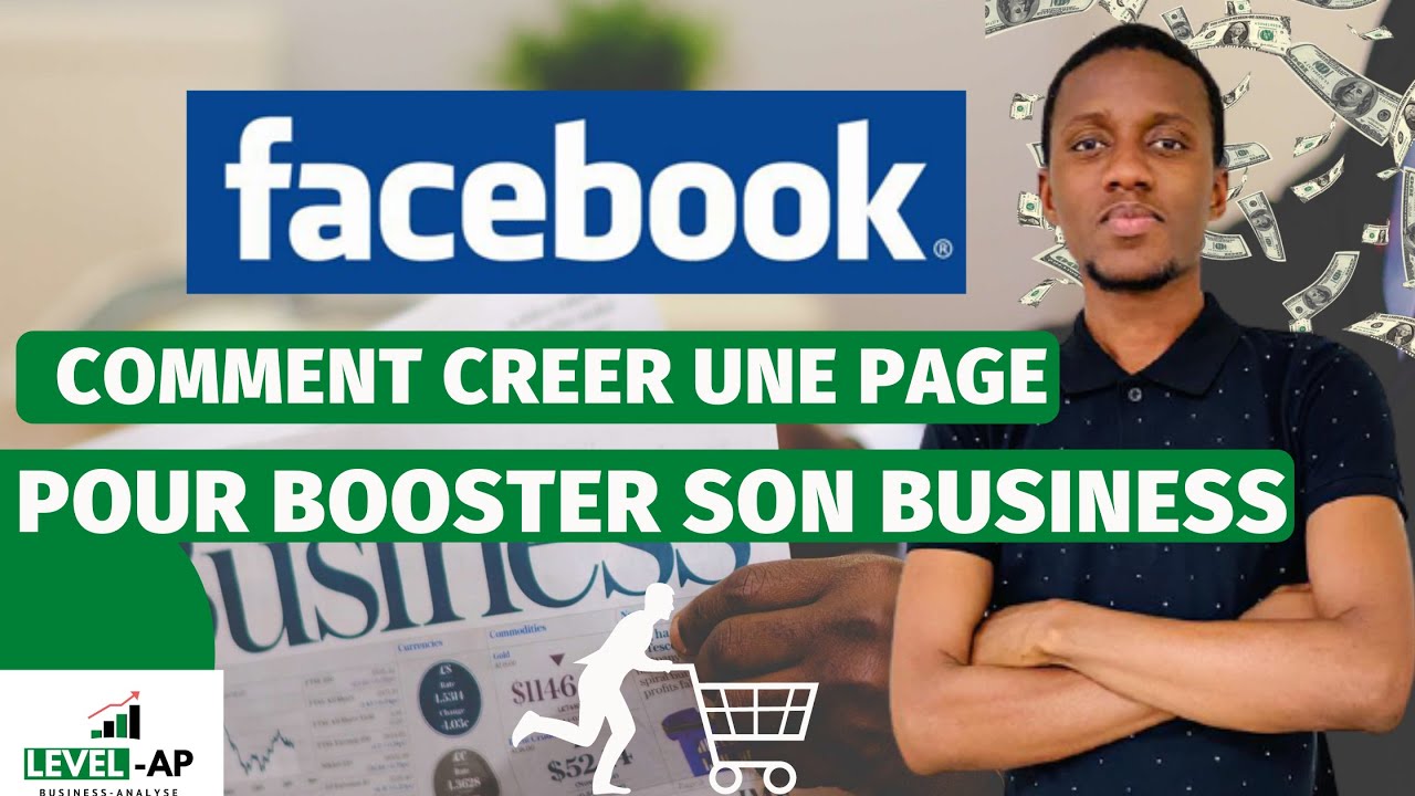 COMMENT BIEN CREER UNE PAGE FACEBOOK POUR BOOSTER SON BUSINESS