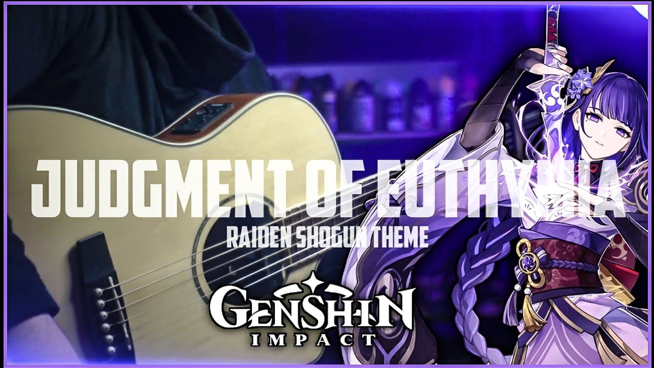 JUDGMENT OF EUTHYMIA - RAIDEN SHOGUN THEME on Fingerstyle Guitar [Genshin Impact]