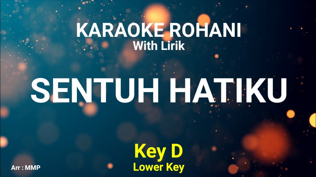 SENTUH HATIKU (Key D) Kunci nada rendah - KARAOKE ROHANI KRISTEN