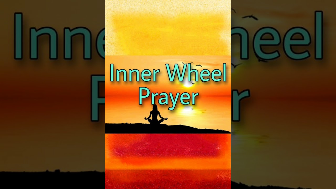 Inner Wheel Prayer