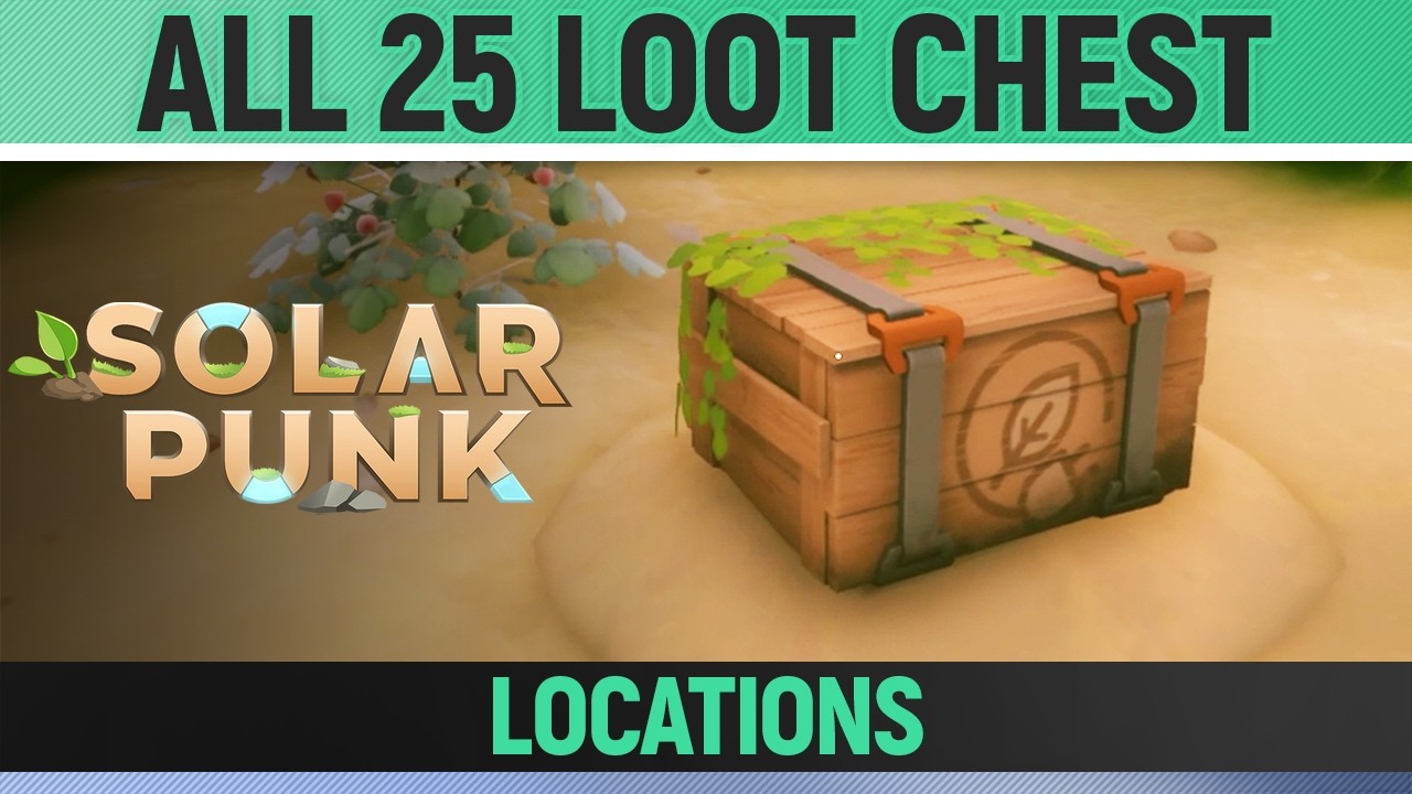 Solarpunk - All 25 Loot Chest Locations 🏆 Solar Pirate Trophy / Achievement Guide