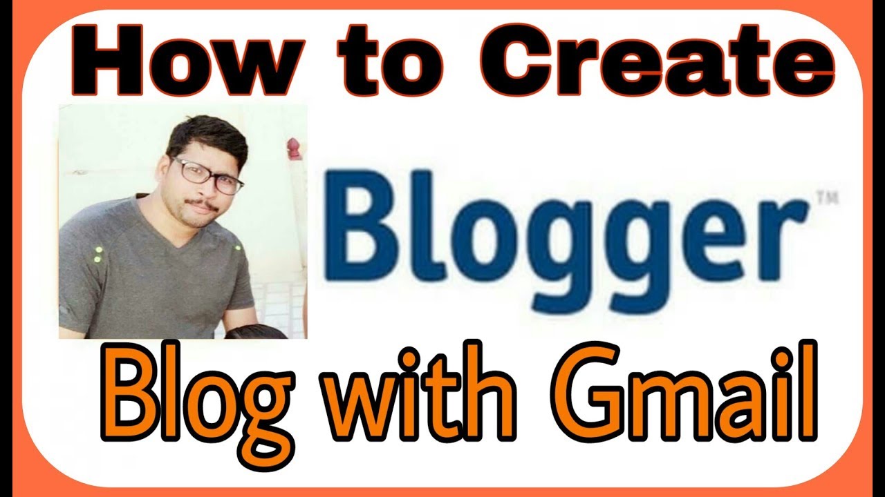 How to create blog with Gmail in Easy Steps