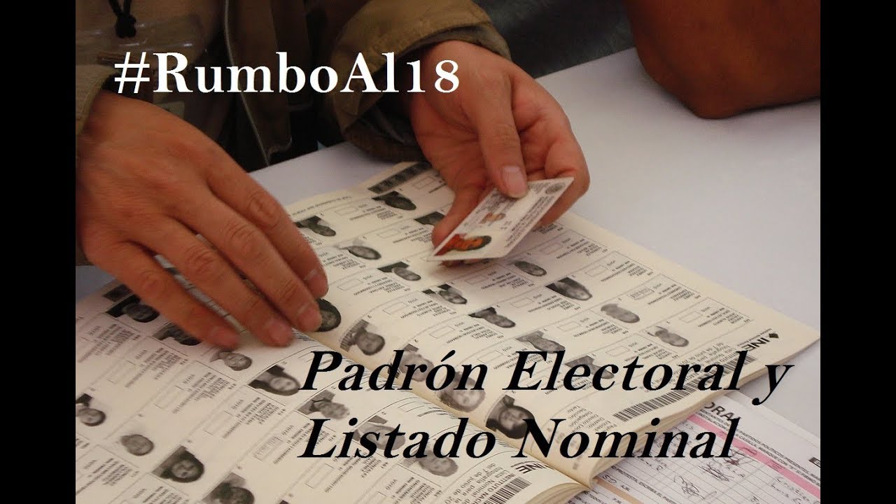 Padr&oacute;n Electoral y Lista Nominal