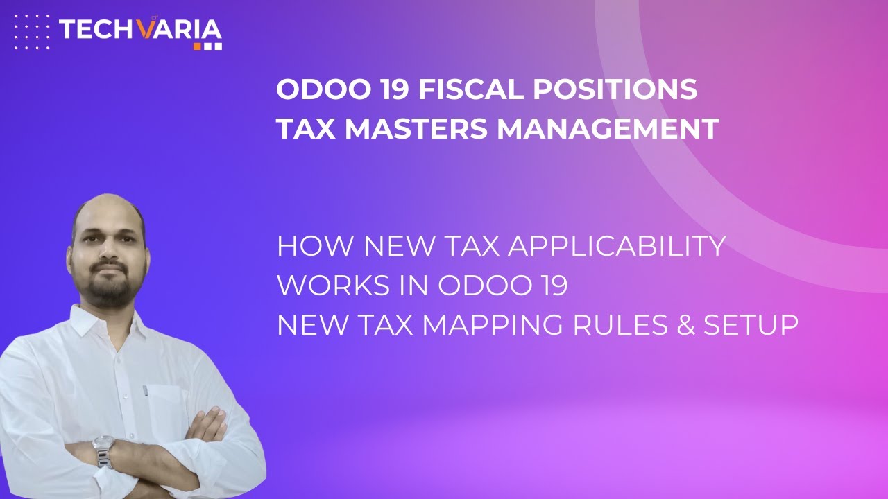 Обновление фискальных позиций Odoo 19 | Как работает новая налоговая применимость | Новые правила...