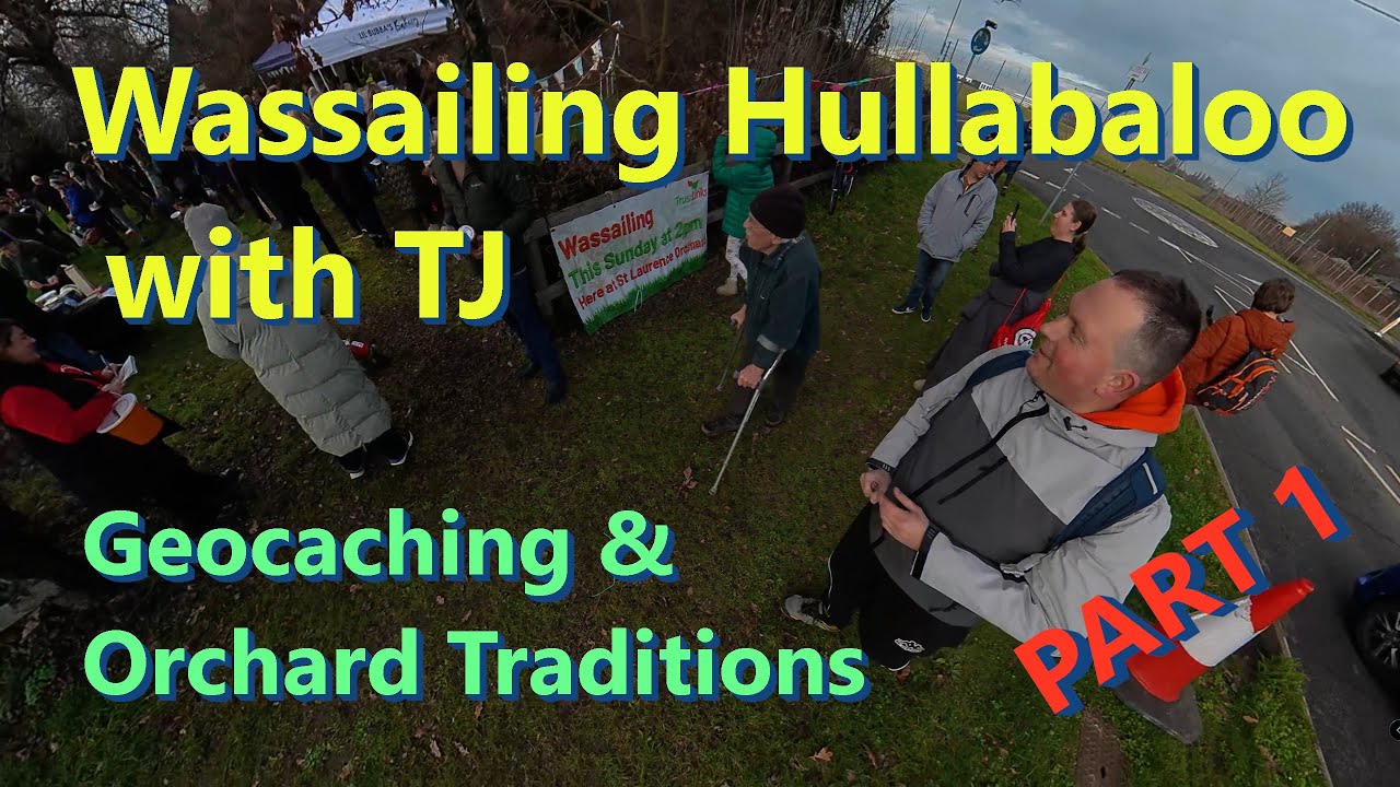 Wassailing Hullabaloo with TJ | Geocaching & Orchard Traditions (Part 1)
