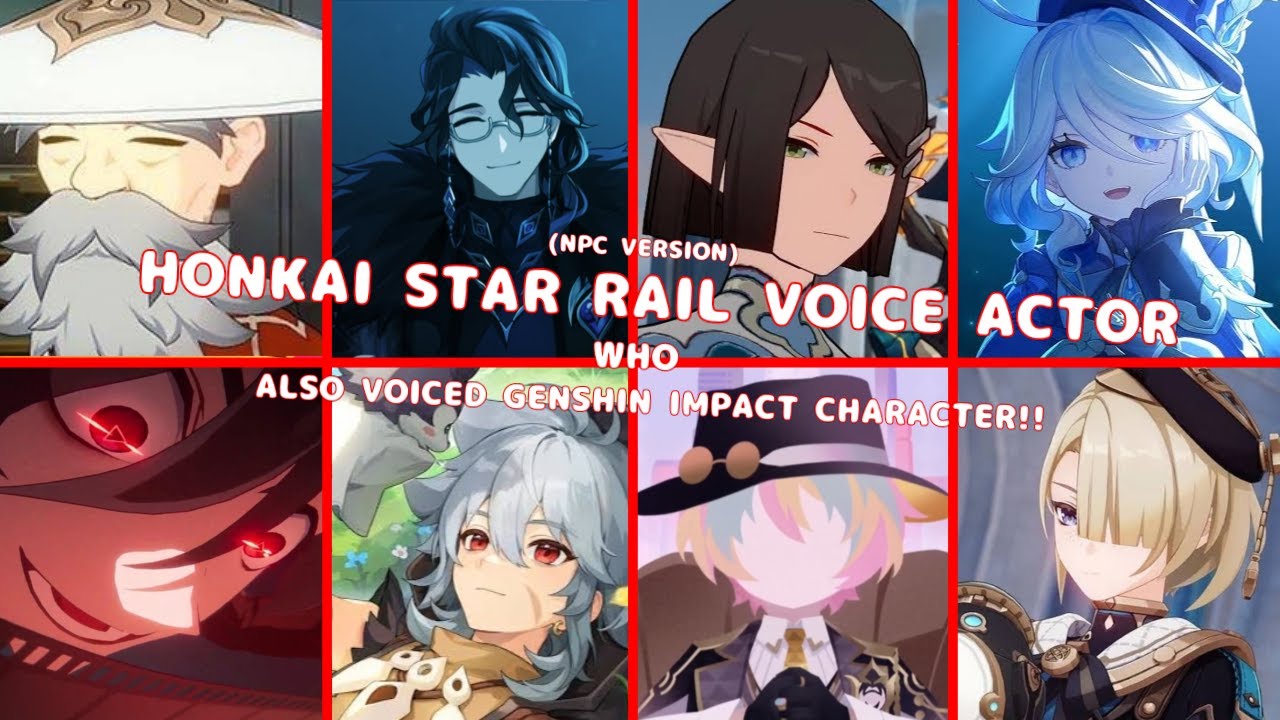Every Honkai Star Rail (NPC) English Voice Actor Who Also Voiced Genshin Impact!!