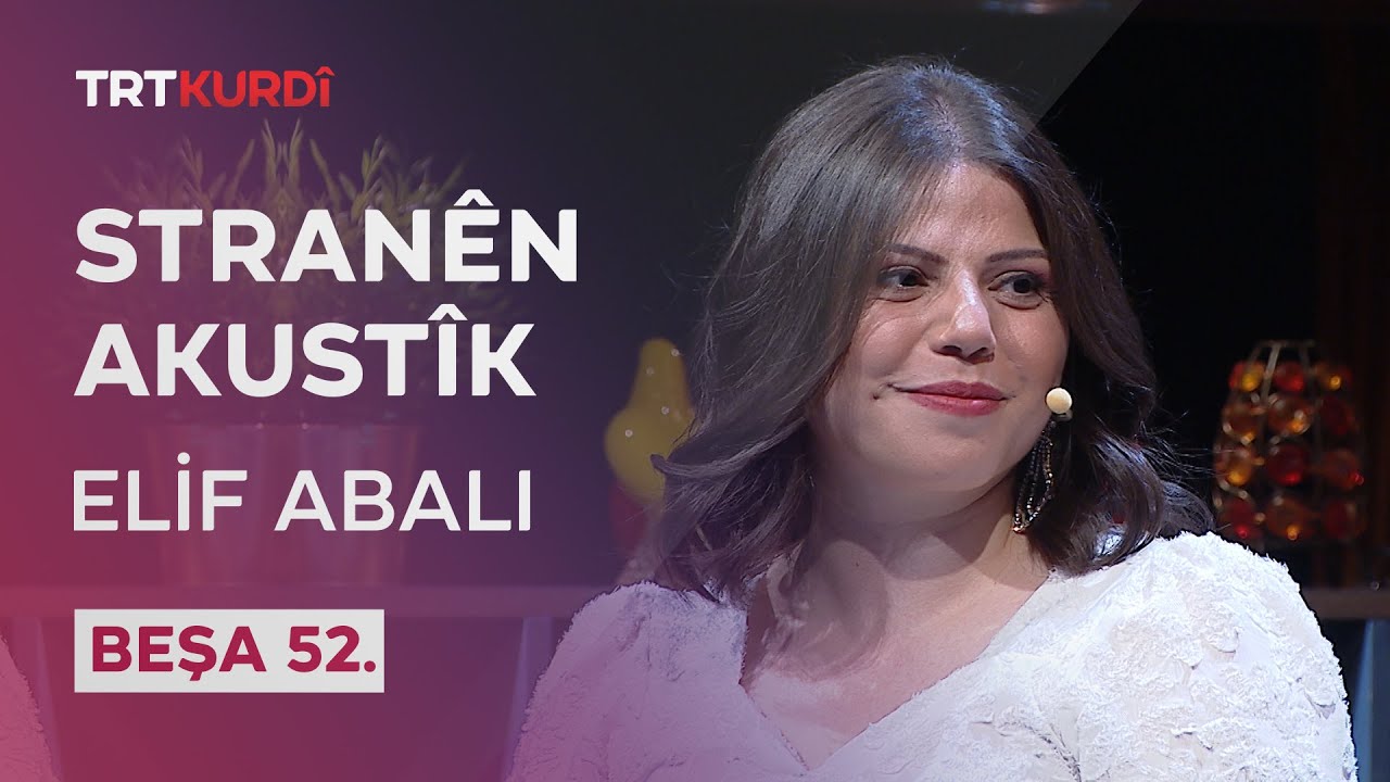 Stranên Akustîk - Beşa 52.