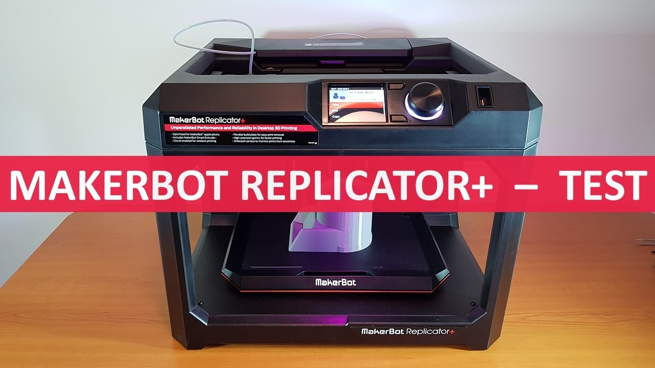 MakerBot Replicator+: test 3D tiskárny (3D-tisk.cz)