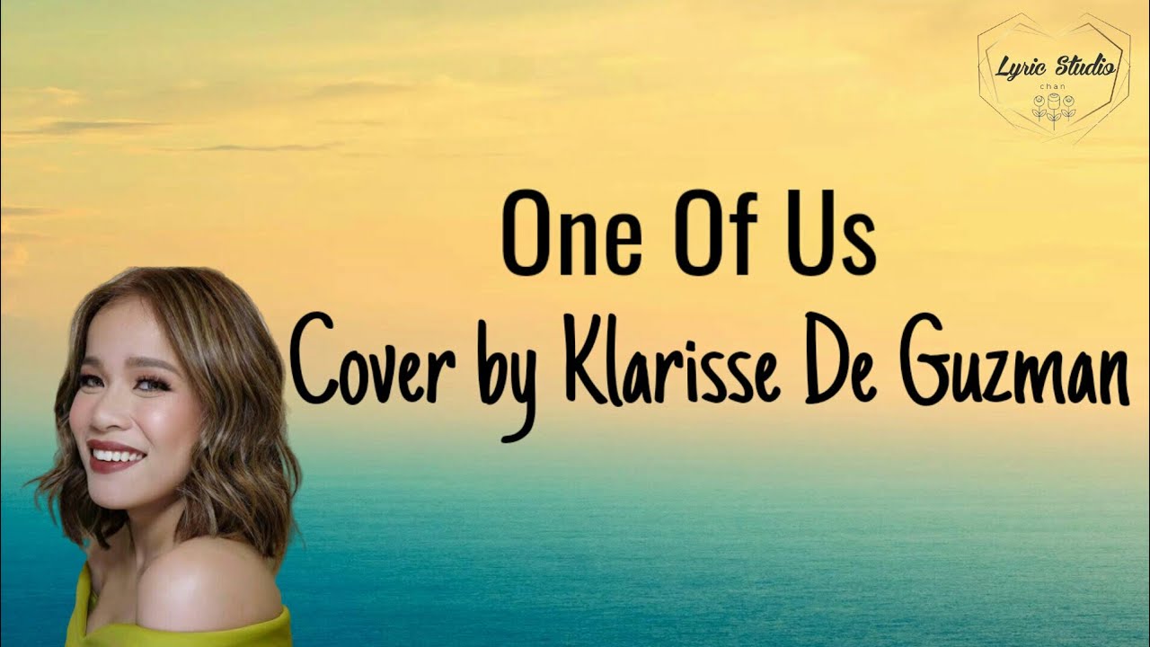 Klarisse De Guzman - One Of Us (Lyrics)