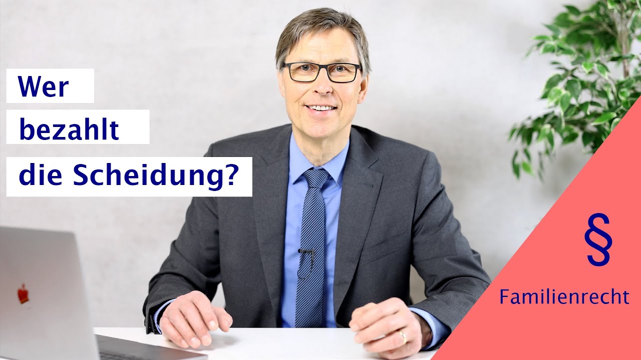 Wer bezahlt die Scheidung?