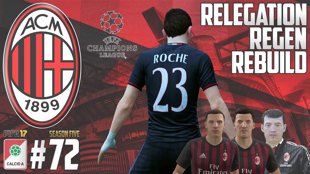 NEW SIGNINGS - Relegation Regen Rebuild - Fifa 17 AC Milan Career Mode - Episode 72