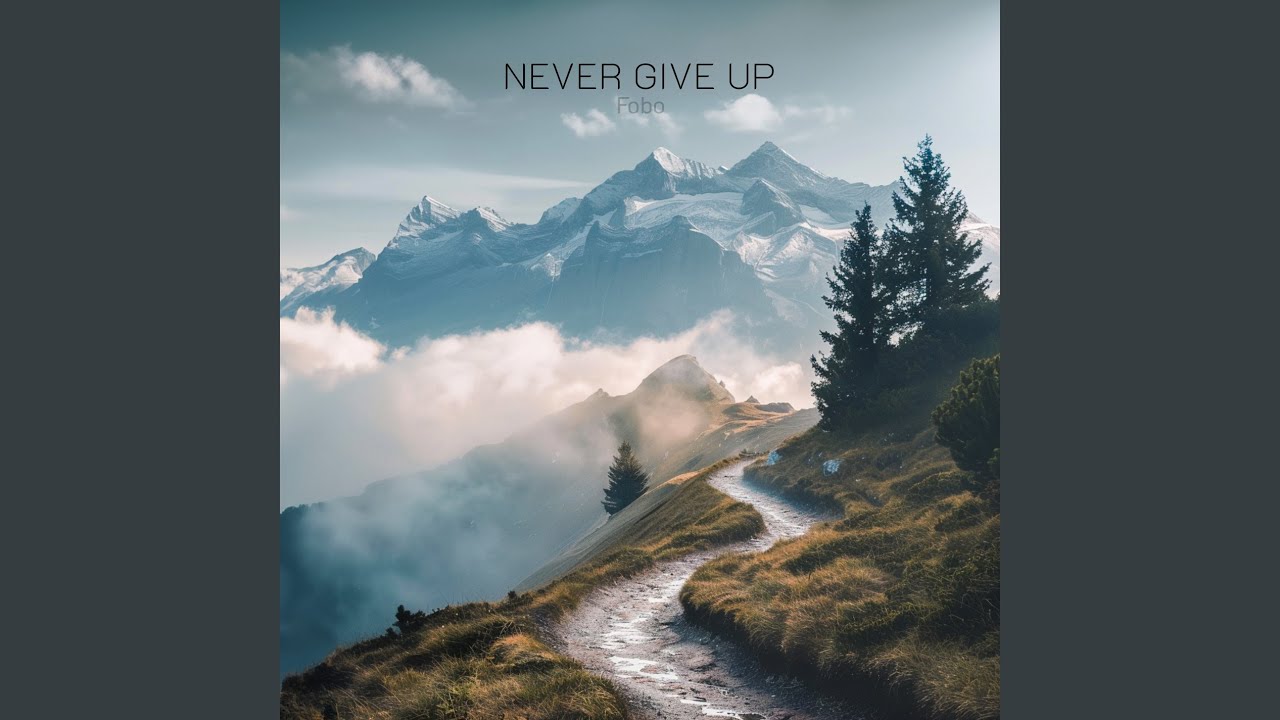 Never Give Up