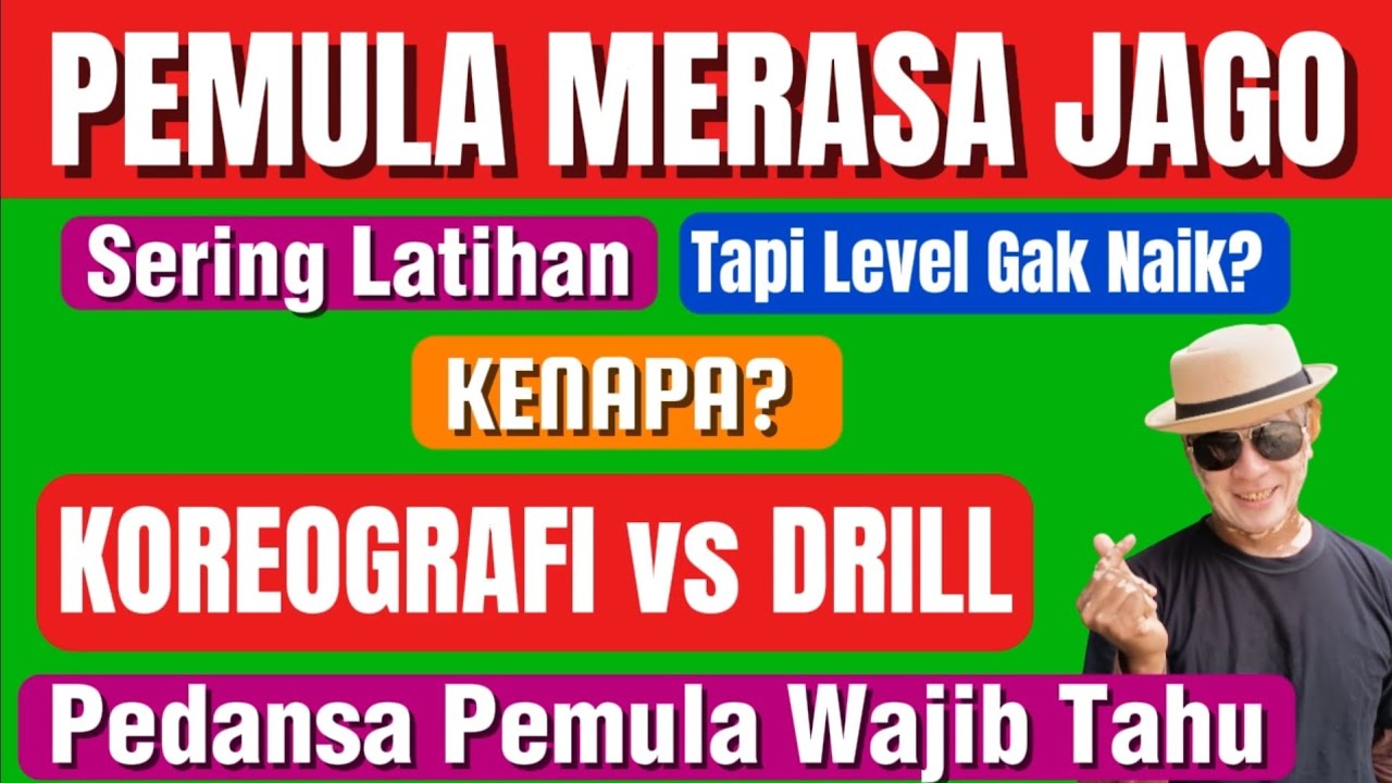 Hafal Koreografi Tapi Gak Naik Level | Rajin Dansa Tapi Skill Kosong, Kenapa? | DRILL vs KOREOGRAFI 