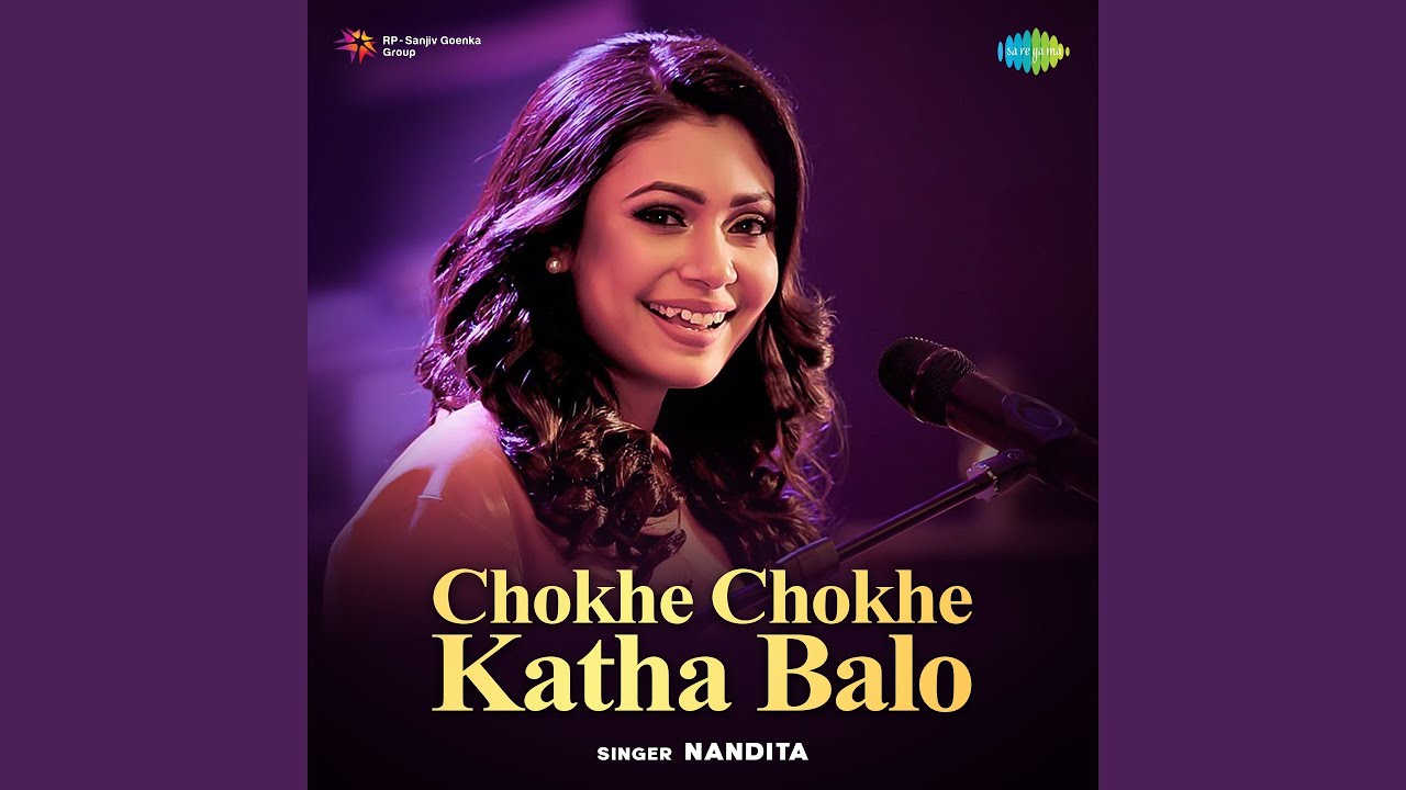 Chokhe Chokhe Katha Balo