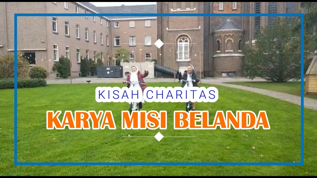 BIARA BARU CHARITAS di BELANDA | Kisah Misi Setelah 9 BULAN