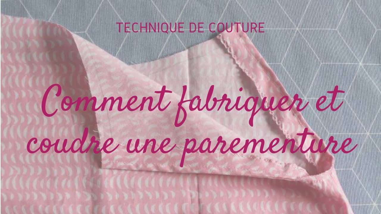 Fabriquer et coudre une parementure