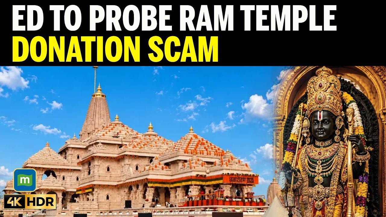 Ram Temple Donation Scam: ED May Enter High-Profile Ayodhya Probe