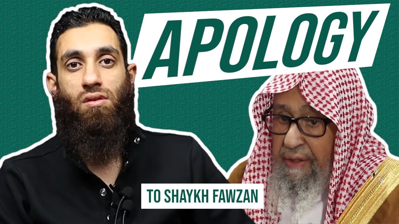 PUBLIC APOLOGY TO SHAYKH FAWZAN