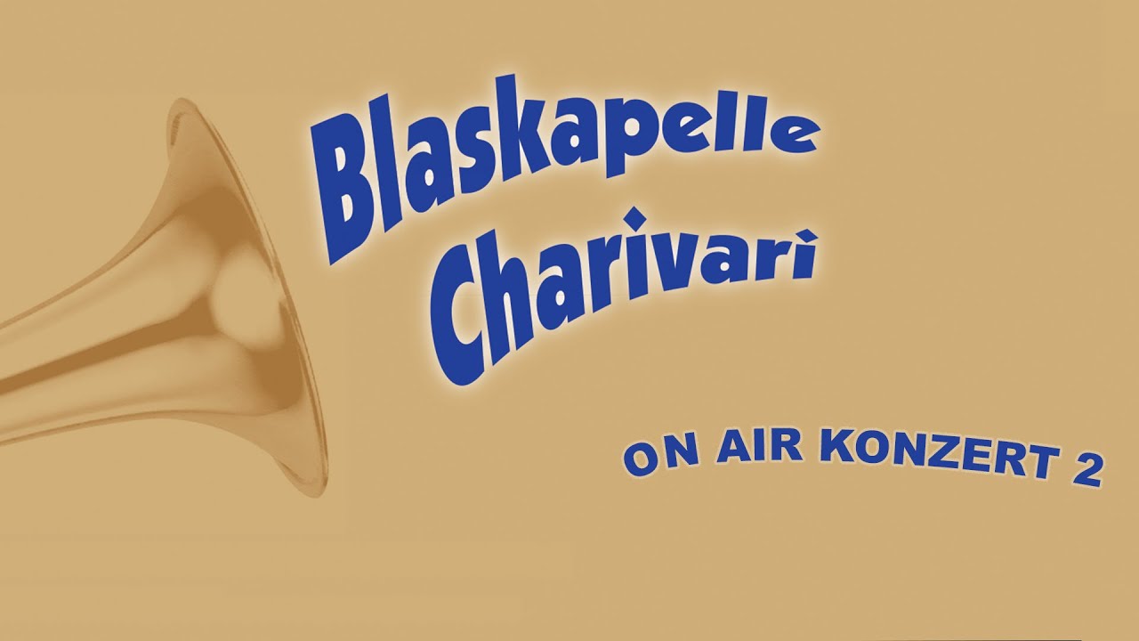 On Air Konzert 2 / Blaskapelle Charivari