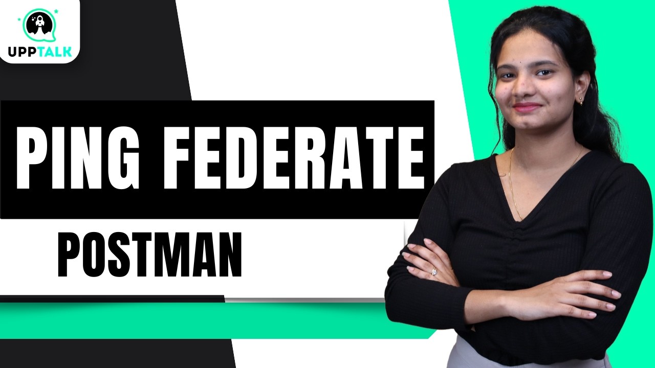 Ping Federate Postman | Ping Federate Online Training | Ping Federate Online Tutorial | UppTalk
