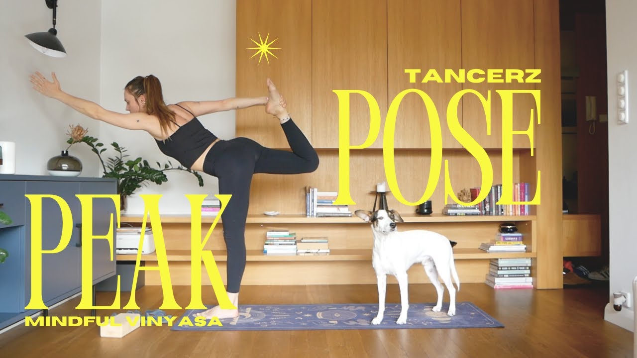 MINDFUL VINYASA || PEAK POSE || TANCERZ
