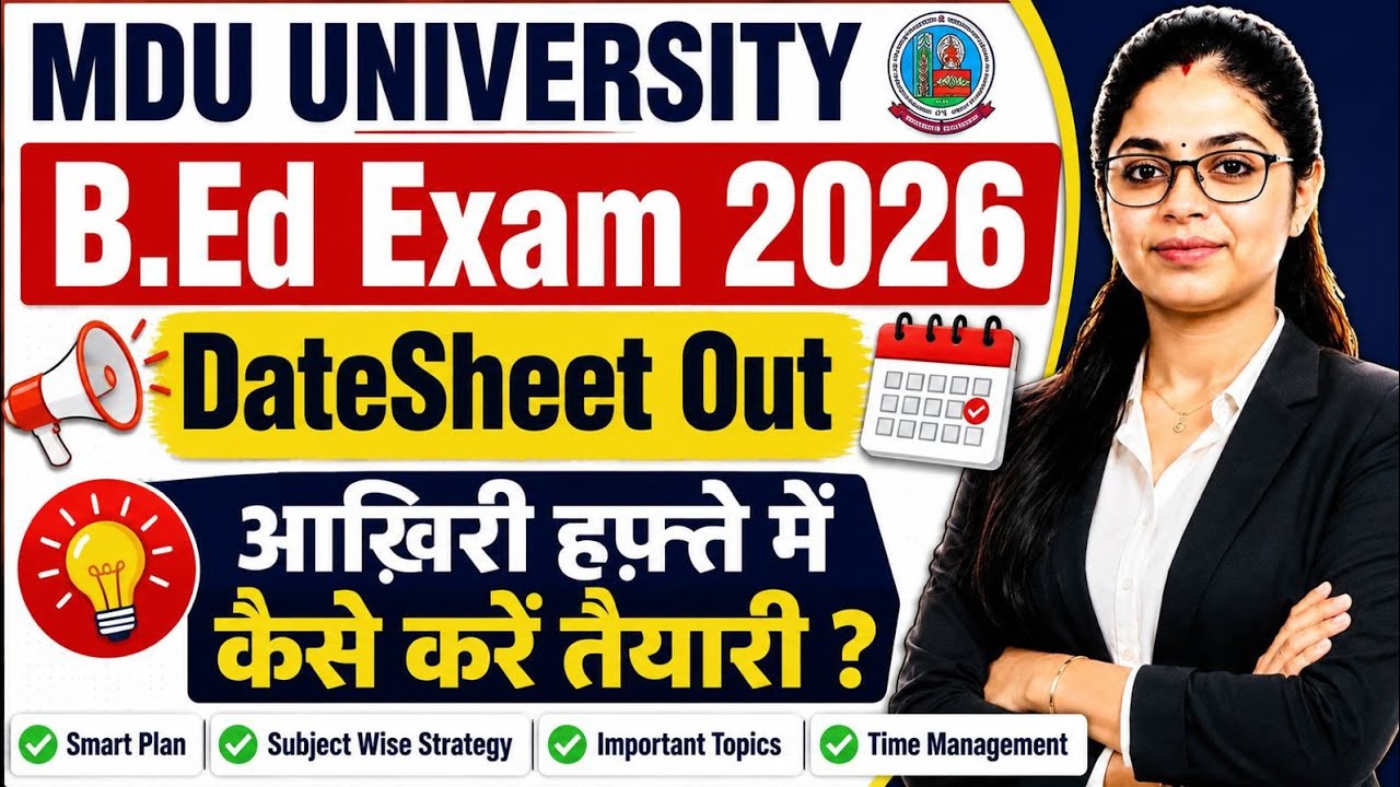 MDU B.Ed Exam 2026 Date Sheet Out! Last Week Preparation Strategy & Important Topics
