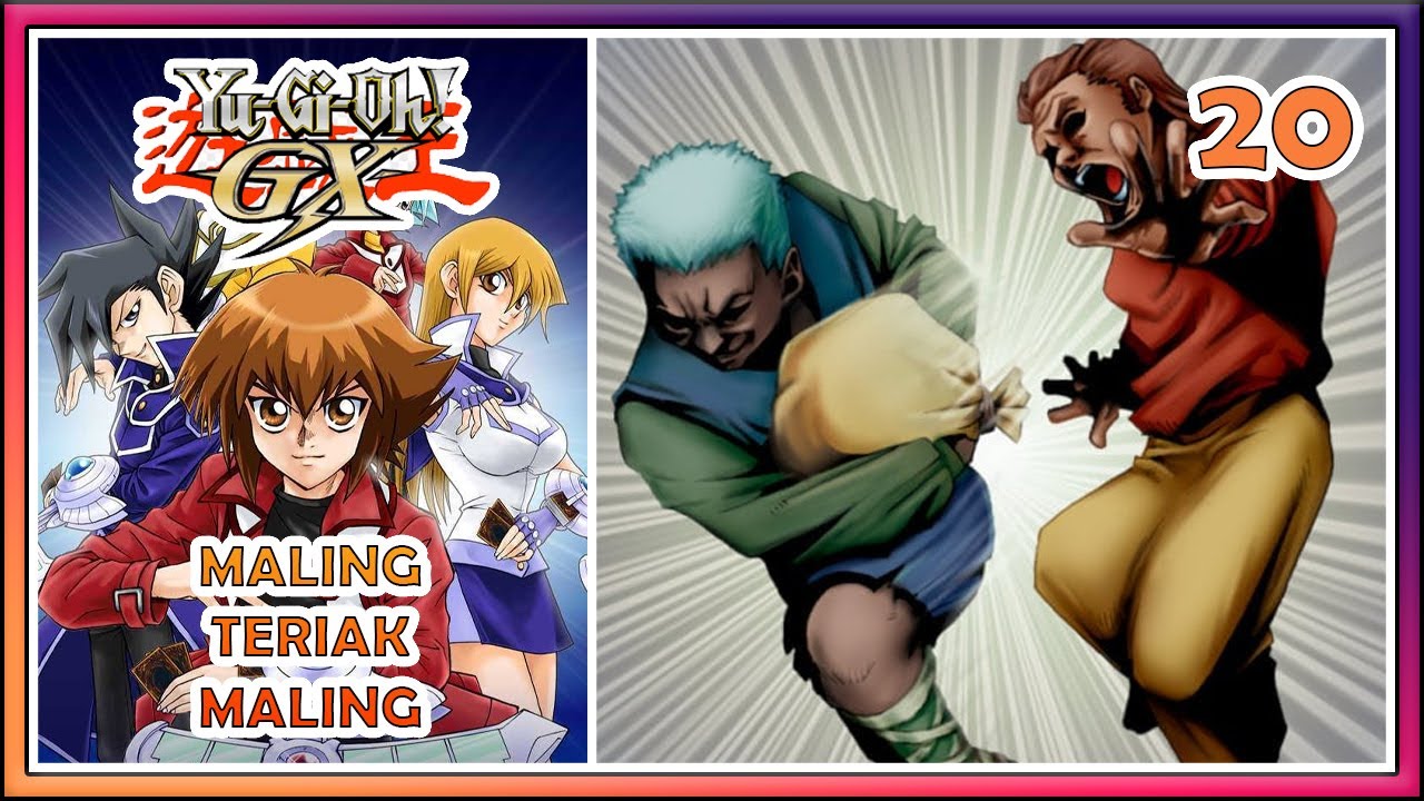 Yu-Gi-Oh! GX Indonesia Part 20 : Maling Teriak Maling