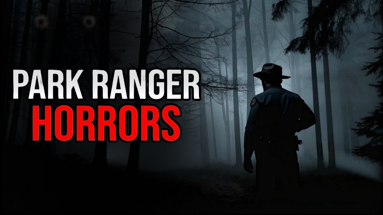 Park Ranger Stories That Will Make You Think Twice About the Woods