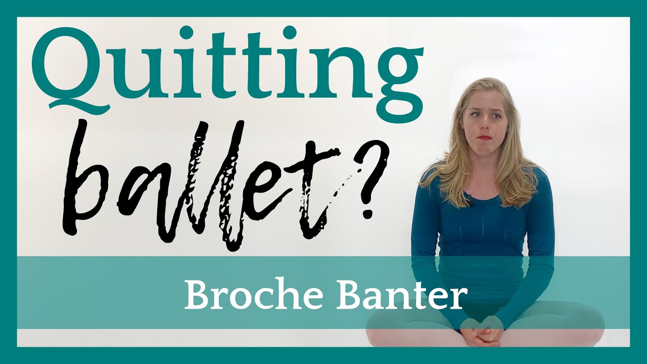 Quitting Ballet?! - Broche Banter | Broche Ballet