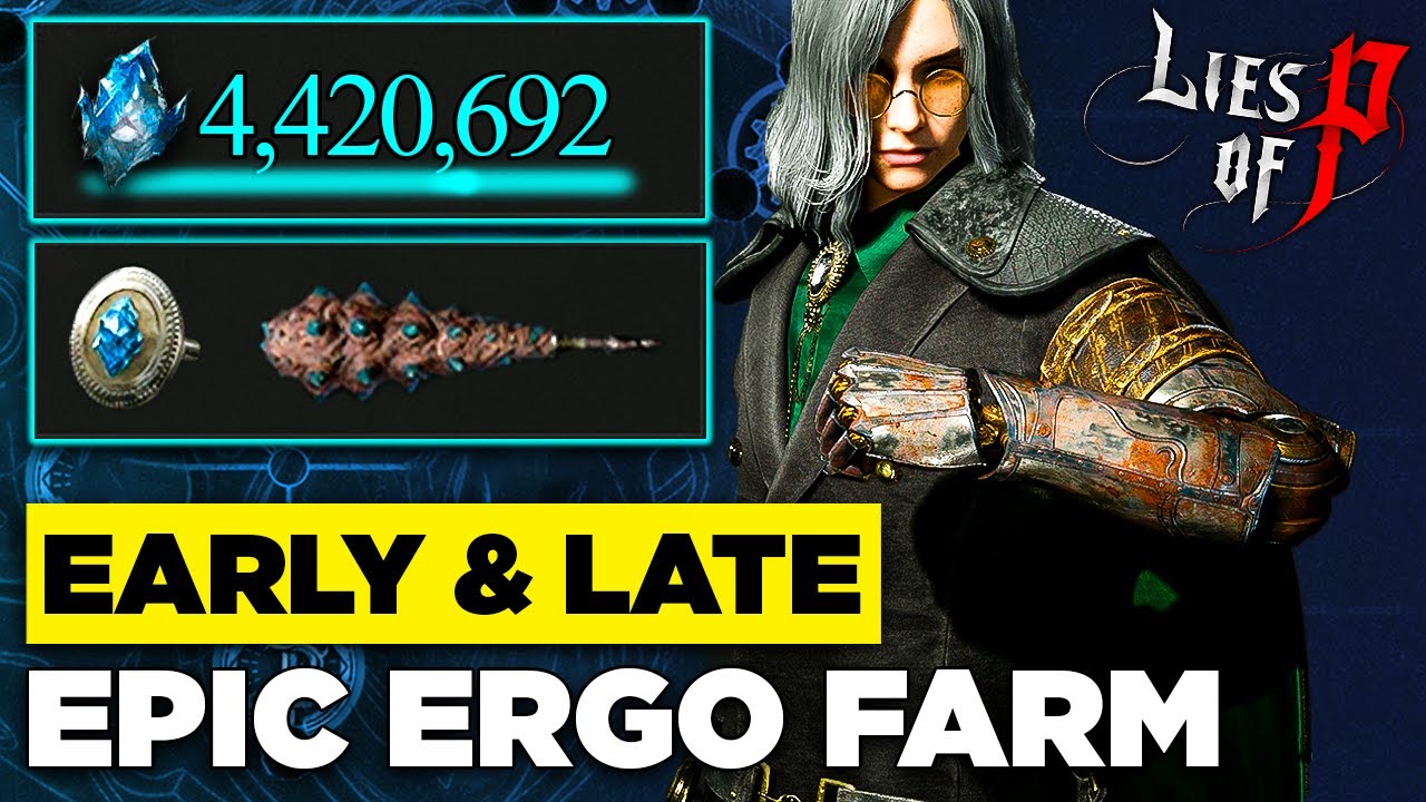 Easy Millions of Ergo 180k per Hour - Best Ergo Farm Guide for Lies of P