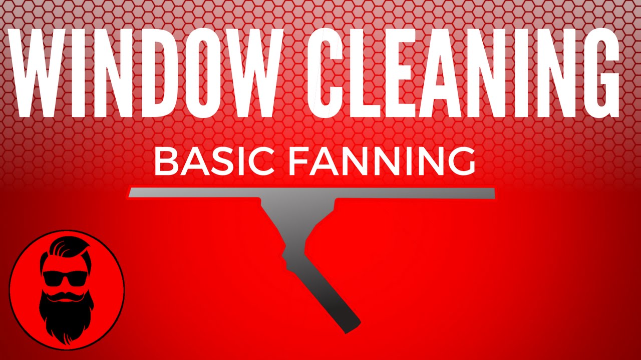 How To Clean Windows Professionally - Fanning Techinque