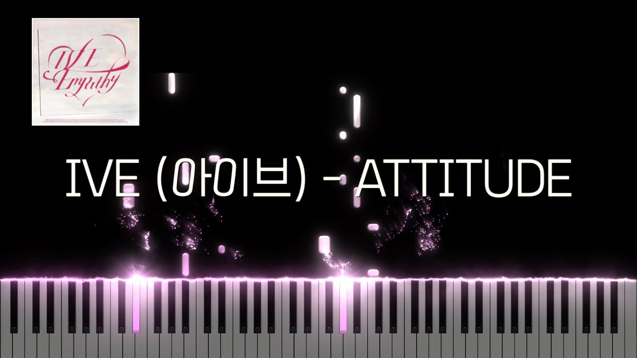 IVE (아이브) - ATTITUDE | Piano Sheet | Piano Tutorial