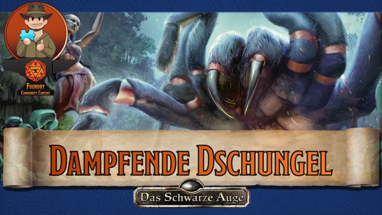 Die Dampfenden Dschungel - Foundry DSA [Toms Vorstellung]