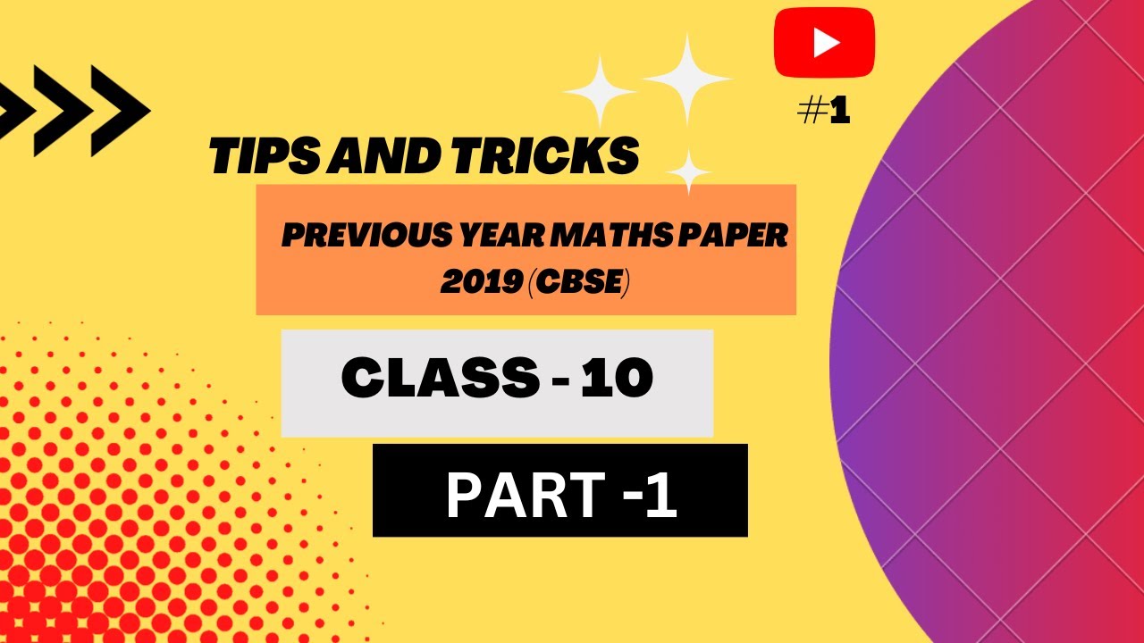 CBSE class 10 Previous Year (2019) Maths Question Paper  || Complete Solution (Part -1)