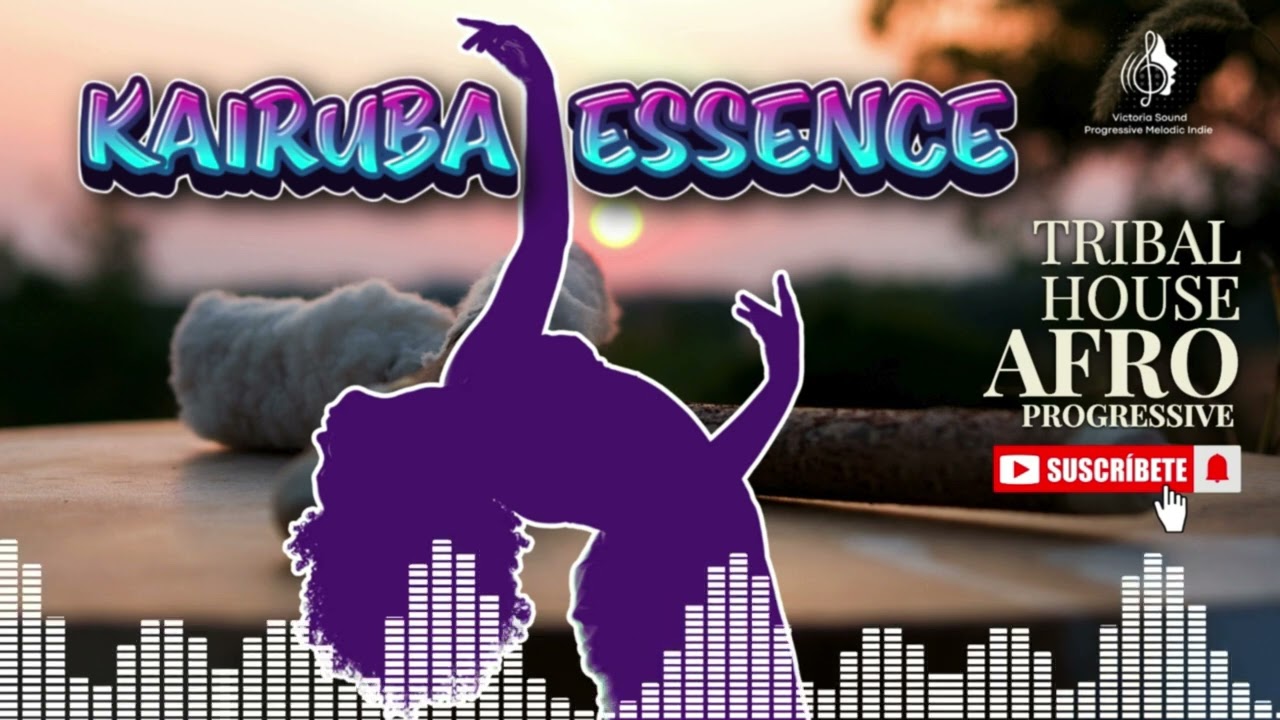 567 Kairuba Essence Afro Progressive House Music