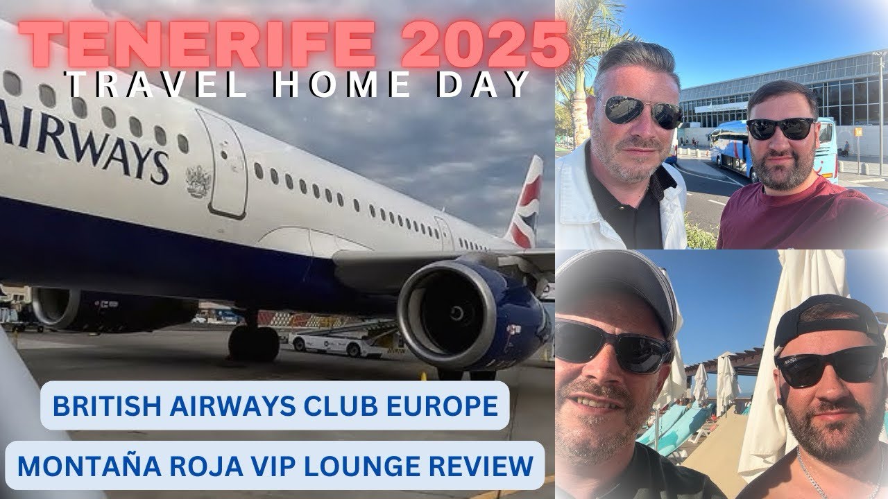 Goodbye Tenerife: Club Europe Flight, VIP Lounge & Our Journey Home with British Airways!