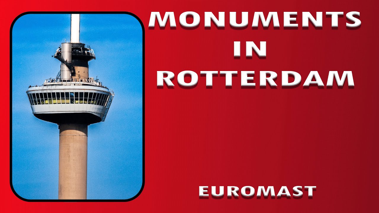 Monuments in Rotterdam, Euromast / Monumentos en Rotterdam, Euromast