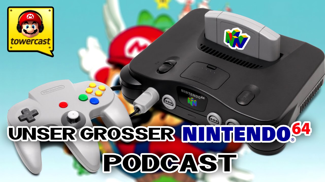 TowerCast #124: Der gro&szlig;e Nintendo 64-Podcast